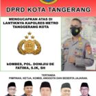 Ucapan dari DPRD Kota Tangerang, selamat di Lantik Kapolres metro Tangerang Kota