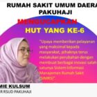 dr. UMIE KULSUM DIREKTUR RSUD PAKUHAJI RUMAH SAKIT UMUM DAERAH PAKUHAJI MENGUCAPKAN HUT YANG KE-6