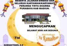 Segenap dewan pengawas, beserta jajaran direksi dan seluruh karyawan/karyawati Perumda Tirta Dharma Purabaya Kab Madiun,  Mengucapkan selamat hari air sedunia Direktur utama SUMARIYONO, S.E