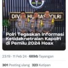 Ada bebera di media medsos, Polri Tegaskan Informasi Ketidaknetralan Kapolri di Pemilu 2024 Hoax.