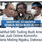 Mahfud MD : Otak Judi Online Budi Arie di Kominfo.