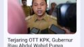 Ditangkap Gubenur Riau, geger se-propinsi Riau orang di tangkap.